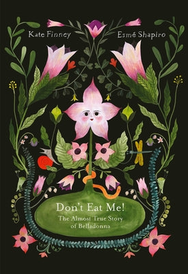 Cover Image for Don't Eat Me! the Almost True Story of Belladonna -- Kate Finney, Hardcover