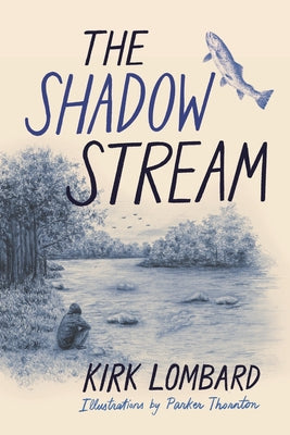 Cover Image for The Shadow Stream -- Kirk Lombard, Hardcover