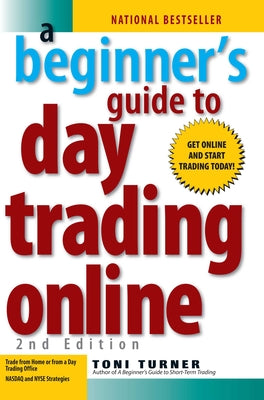 Cover Image for A Beginner's Guide to Day Trading Online 2nd Edition -- Toni Turner, Paperback