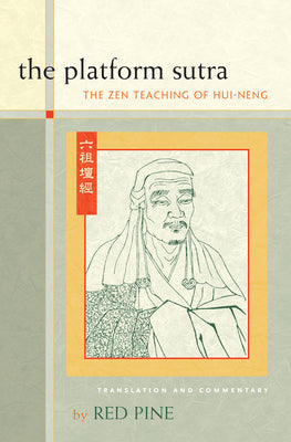Cover Image for The Platform Sutra: The Zen Teaching of Hui-Neng -- Red Pine, Paperback