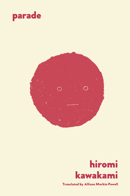 Cover Image for Parade: A Folktale -- Hiromi Kawakami, Paperback