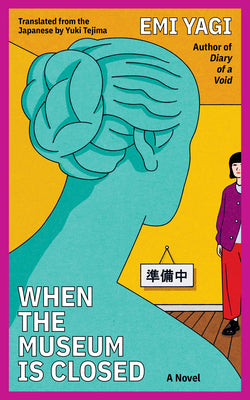 Cover Image for When the Museum Is Closed -- Emi Yagi, Paperback
