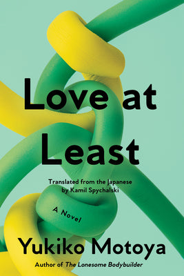 Cover Image for Love at Least -- Yukiko Motoya, Paperback