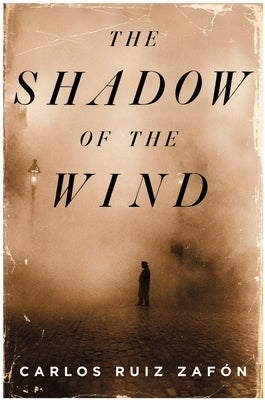 Cover Image for The Shadow of the Wind -- Carlos Ruiz Zafon, Hardcover