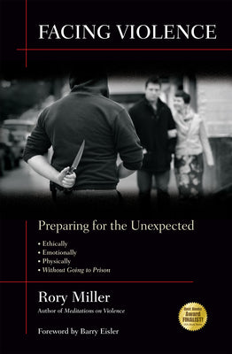 Cover Image for Facing Violence: Preparing for the Unexpected -- Rory Miller, Paperback
