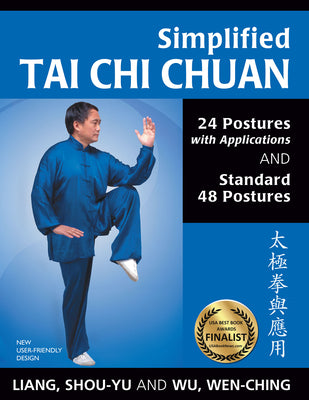Cover Image for Simplified Tai CHI Chuan: 24 Postures with Applications & Standard 48 Postures -- Shou-Yu Liang, Paperback
