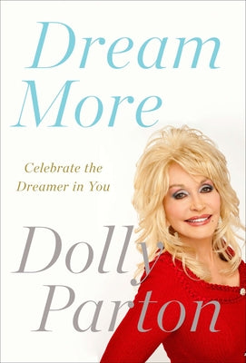 Cover Image for Dream More: Celebrate the Dreamer in You -- Dolly Parton, Paperback