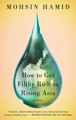 Cover Image for How to Get Filthy Rich in Rising Asia -- Mohsin Hamid, Paperback
