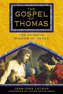 Cover Image for The Gospel of Thomas: The Gnostic Wisdom of Jesus -- Jean-Yves LeLoup, Paperback