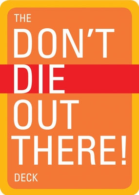 Cover Image for The Don't Die Out There Deck -- Mountaineers Books, Other