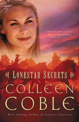 Cover Image for Lonestar Secrets: A Sweet Cowboy Romance -- Colleen Coble, Paperback