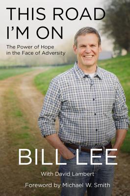 Cover Image for This Road I'm on: The Power of Hope in the Face of Adversity -- Bill Lee, Paperback