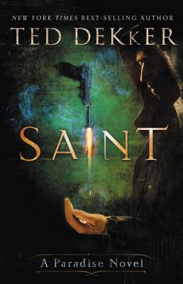 Cover Image for Saint: A Paradise Novel -- Ted Dekker, Paperback