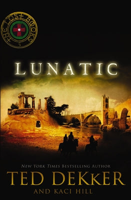 Cover Image for Lunatic -- Ted Dekker, Paperback