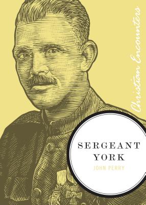 Cover Image for Sergeant York: A Biography of an American Patriot and World War I Hero -- John Perry, Paperback