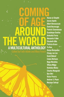 Cover Image for Coming of Age Around the World: A Multicultural Anthology -- Faith Adiele, Paperback