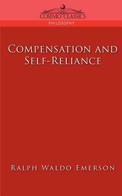 Cover Image for Compensation and Self-Reliance -- Ralph Waldo Emerson, Paperback