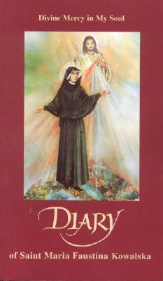 Cover Image for Diary of Saint Maria Faustina Kowalska: Divine Mercy in My Soul -- Faustina Kowalska, Paperback