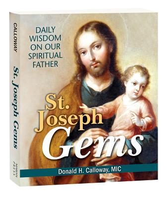 Cover Image for St. Joseph Gems: Daily Wisdom on Our Spiritual Father -- Donald H. Calloway, Paperback