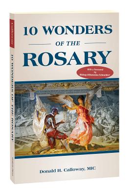 Cover Image for 10 Wonders of the Rosary -- Donald H. Calloway, Paperback