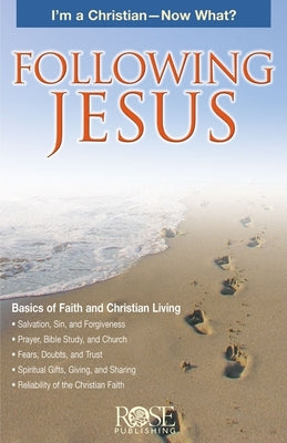 Cover Image for Following Jesus: I'm a Christian--Now What? -- Rose Publishing, Paperback