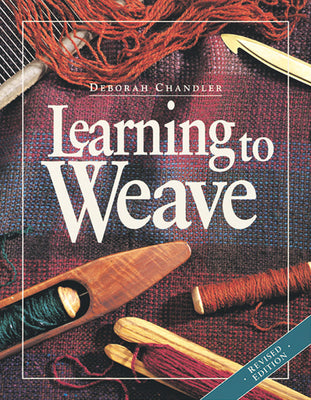 Cover Image for Learning to Weave -- Deborah Chandler, Paperback