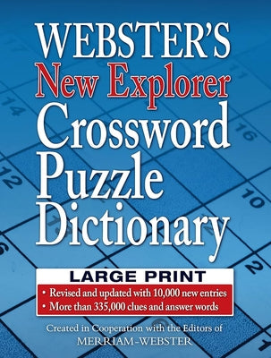 Cover Image for Webster's New Explorer Crossword Puzzle Dictionary, Third Edition, Large Print Edition -- Merriam-Webster, Hardcover