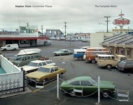 Cover Image for Stephen Shore: Uncommon Places: The Complete Works -- Stephen Shore, Hardcover