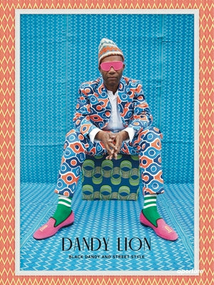 Cover Image for Dandy Lion: Black Dandy and Street Style -- Shantrelle P. Lewis, Hardcover