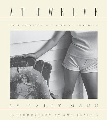 Cover Image for Sally Mann: At Twelve, Portraits of Young Women -- Sally Mann, Hardcover