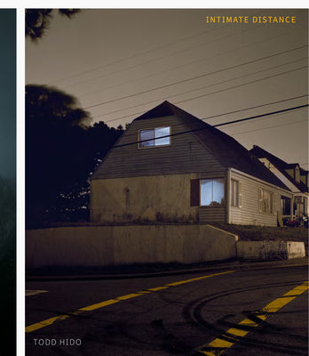 Cover Image for Todd Hido: Intimate Distance (Revised and Expanded Edition): Over Thirty Years of Photographs, a Chronological Album -- Todd Hido, Hardcover