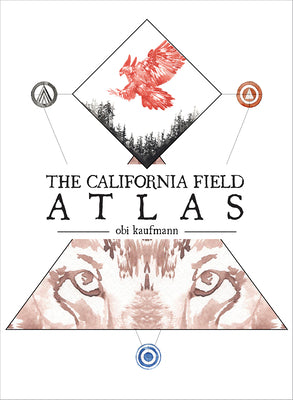 Cover Image for The California Field Atlas -- Obi Kaufmann, Paperback