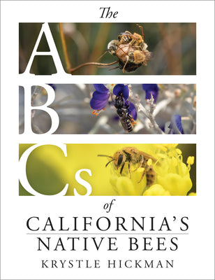 Cover Image for The ABCs of California's Native Bees -- Krystle Hickman, Hardcover