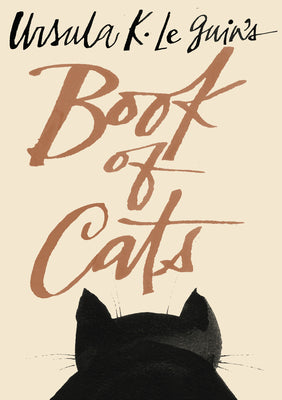 Cover Image for Ursula K. Le Guin's Book of Cats -- Ursula K. Le Guin, Hardcover