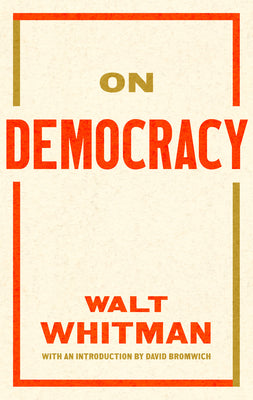 Cover Image for On Democracy -- Walt Whitman, Paperback