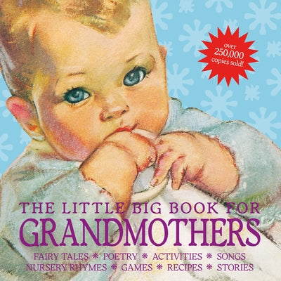 Cover Image for The Little Big Book for Grandmothers, Revised Edition: Fairy Tales, Poetry, Activities, Songs, Nursery Rhymes, Games, Recipes, Stories -- Alice Wong, Hardcover