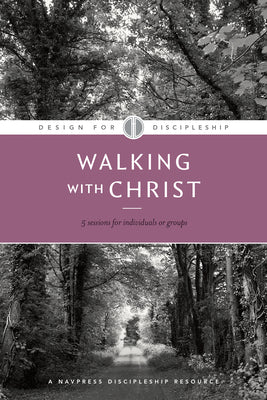 Cover Image for Walking with Christ -- The Navigators, Paperback