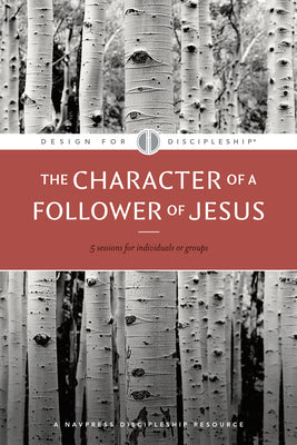 Cover Image for The Character of a Follower of Jesus -- The Navigators, Paperback