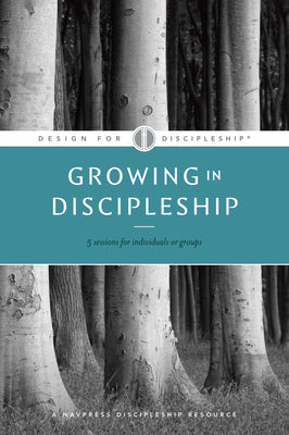Cover Image for Growing in Discipleship -- The Navigators, Paperback
