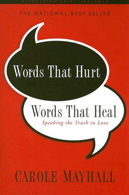 Cover Image for Words That Hurt, Words That Heal -- Carole Mayhall, Paperback
