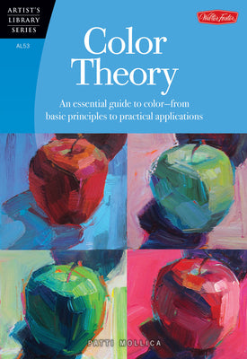 Cover Image for Color Theory: An Essential Guide to Color--From Basic Principles to Practical Applications -- Patti Mollica, Paperback