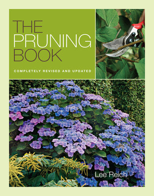 Cover Image for The Pruning Book: Completely Revised and Updated -- Lee Reich, Paperback