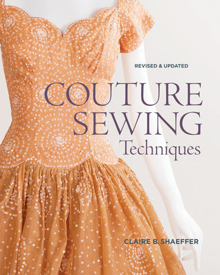 Cover Image for Couture Sewing Techniques: Revised and Updated -- Claire B. Shaeffer, Paperback