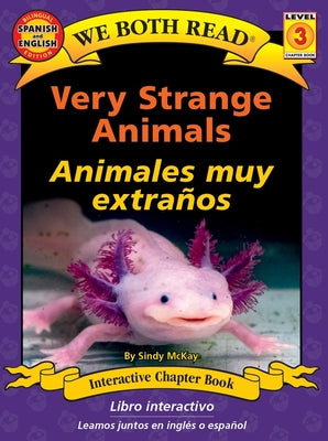 Cover Image for We Both Read: Very Strange Animals / Animales Muy Extraños (Bilingual in English and Spanish) -- Sindy McKay, Paperback