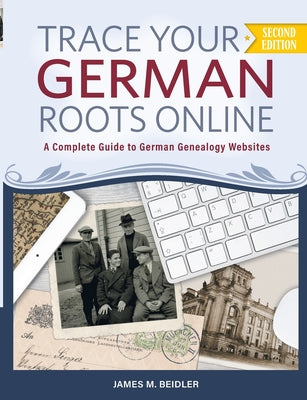 Cover Image for Trace Your German Roots Online -- James M. Beidler, Paperback