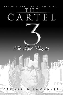 Cover Image for The Cartel 3: The Last Chapter -- Ashley, Paperback