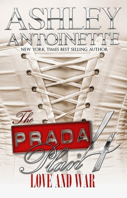 Cover Image for The Prada Plan 4: Love & War -- Ashley Antoinette, Paperback