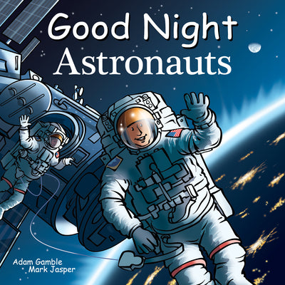 Cover Image for Good Night Astronauts -- Adam Gamble, Board Books