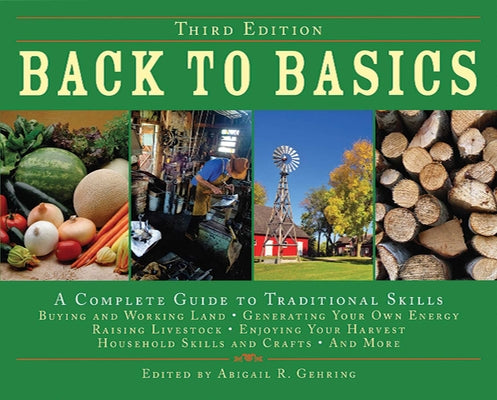Cover Image for Back to Basics: A Complete Guide to Traditional Skills -- Abigail Gehring, Hardcover
