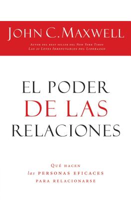 Cover Image for El Poder de Las Relaciones: Lo Que Distingue a la Gente Altamente Efectiva = The Power of Relationships -- John C. Maxwell, Paperback